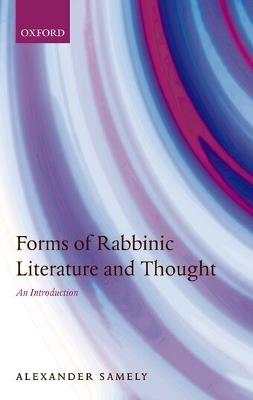 Forms of Rabbinic Literature and Thought: An Introduction - Alexander Samely - cover