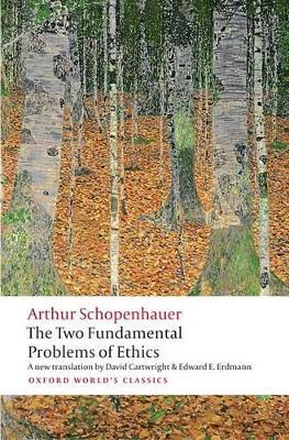 The Two Fundamental Problems of Ethics - Arthur Schopenhauer - cover