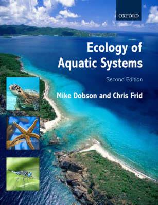Ecology of Aquatic Systems - Michael Dobson,Chris Frid - cover