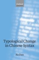 Typological Change in Chinese Syntax - Dan Xu - cover