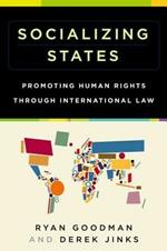 Socializing States: Promoting Human Rights through International Law
