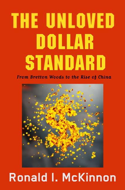 The Unloved Dollar Standard