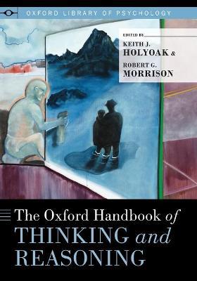 The Oxford Handbook of Thinking and Reasoning - cover