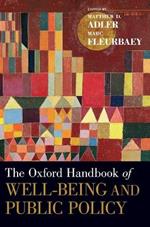 The Oxford Handbook of Well-Being and Public Policy