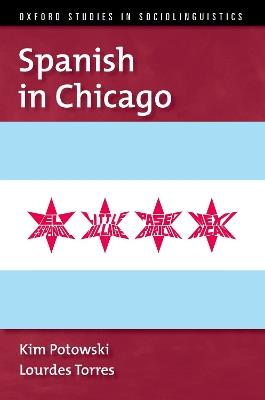 Spanish in Chicago - Kim Potowski,Lourdes Torres - cover