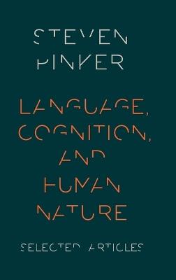 Language, Cognition, and Human Nature - Steven Pinker - cover