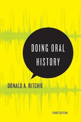 Doing Oral History: A Practical Guide - Donald A. Ritchie - cover
