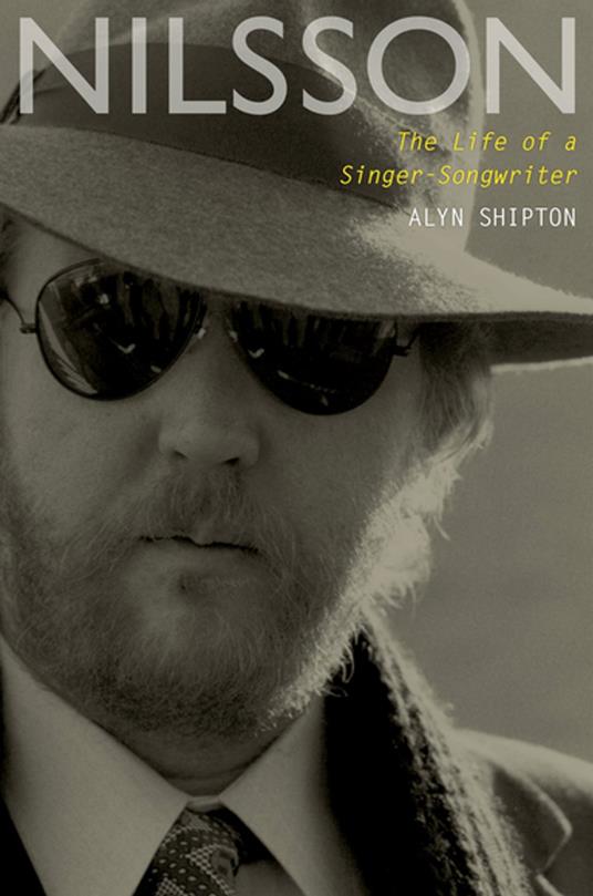Nilsson: The Life of a Singer-Songwriter
