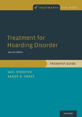 Treatment for Hoarding Disorder: Therapist Guide - Gail Steketee,Randy O. Frost - cover
