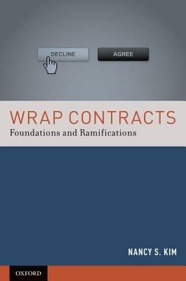 Wrap Contracts: Foundations and Ramifications - Nancy S. Kim - cover