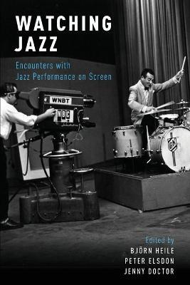 Watching Jazz: Encounters with Jazz Performance on Screen - cover