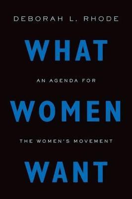 What Women Want - Deborah L. Rhode - cover