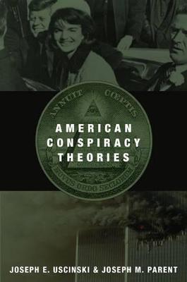 American Conspiracy Theories - Joseph E. Uscinski,Joseph M. Parent - cover