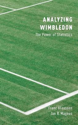 Analyzing Wimbledon: The Power of Statistics - Franc Klaassen,Jan R. Magnus - cover