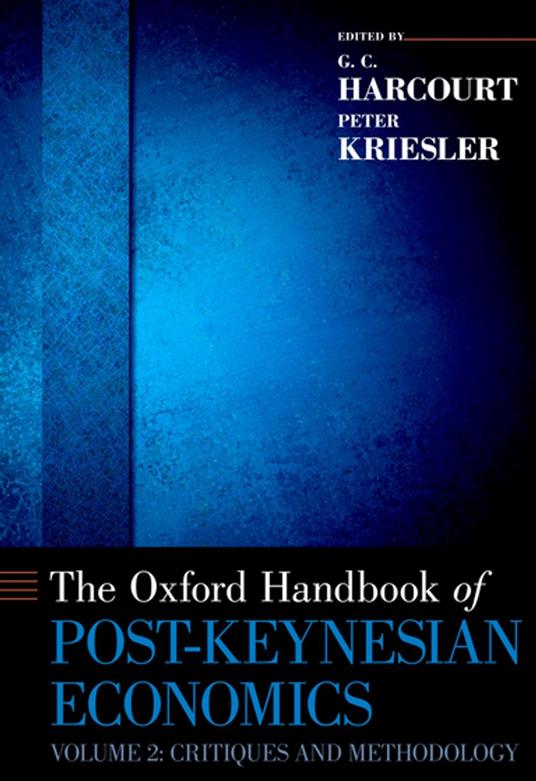 The Oxford Handbook of Post-Keynesian Economics, Volume 2