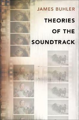 Theories of the Soundtrack - James Buhler - cover
