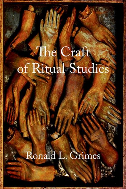 The Craft of Ritual Studies