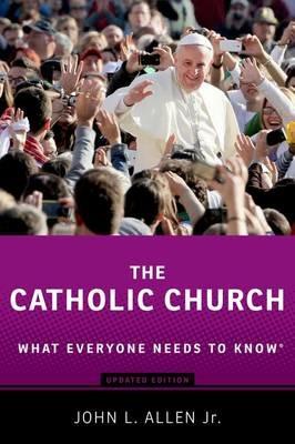 The Catholic Church: What Everyone Needs to Know® - John L. Allen - cover