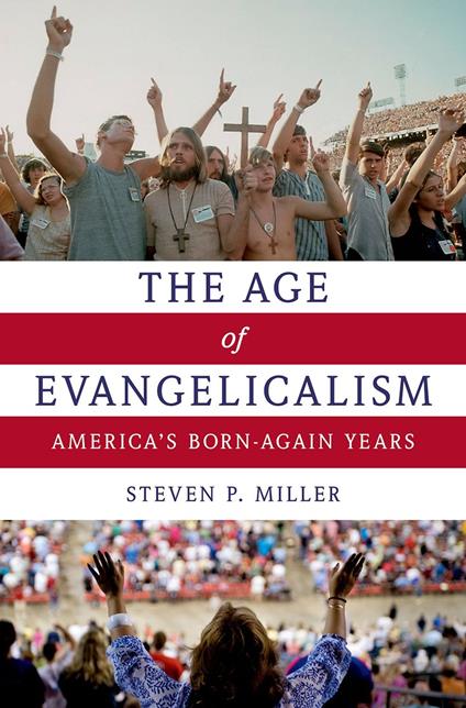 The Age of Evangelicalism