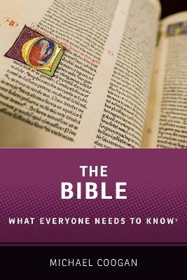 The Bible: What Everyone Needs to Know ® - Michael Coogan - cover