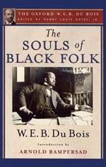 The Souls of Black Folk (The Oxford W. E. B. Du Bois)