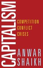 Capitalism: Competition, Conflict, Crises