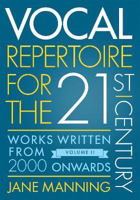 Vocal Repertoire for the Twenty-First Century, Volume 2: Works Written From 2000 Onwards - Jane Manning - cover