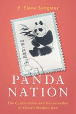 Panda Nation: The Construction and Conservation of China's Modern Icon