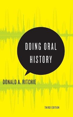 Doing Oral History: A Practical Guide - Donald A. Ritchie - cover