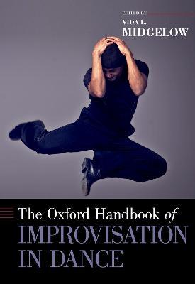 The Oxford Handbook of Improvisation in Dance - cover