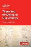 Thank You for Dying for Our Country: Commemorative Texts and Performances in Jerusalem - Chaim Noy - cover