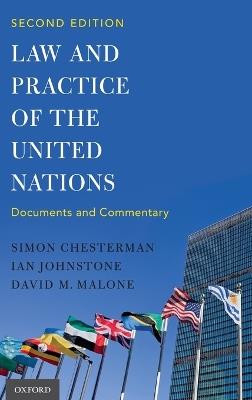 Law and Practice of the United Nations - Simon Chesterman,Ian Johnstone,David M. Malone - cover