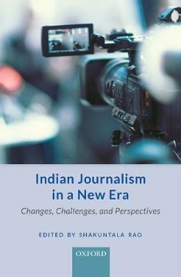 Indian Journalism in a New Era: Changes, Challenges, and Perspectives - cover