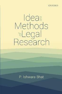 Idea and Methods of Legal Research - P. Ishwara Bhat - cover