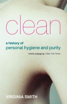Clean: A History of Personal Hygiene and Purity - Smith - cover