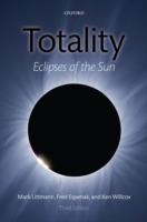 Totality: Eclipses of the Sun - Mark Littmann,Fred Espenak,Ken Willcox - cover