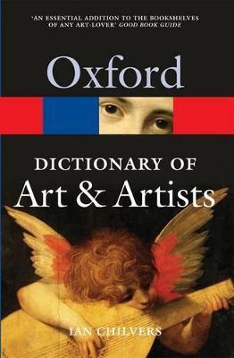 The Oxford Dictionary of Art and Artists - Ian Chilvers - cover