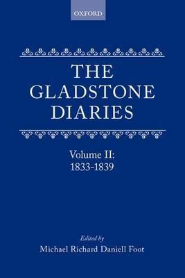 The Gladstone Diaries: Volume II: 1833-1839 - William Gladstone - cover