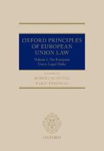 Oxford Principles of European Union Law: Volume 1: The European Union Legal Order
