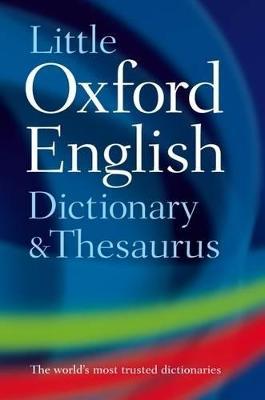 Little Oxford Dictionary and Thesaurus - Oxford Languages - cover