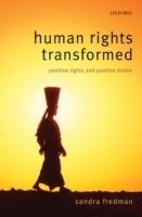 Human Rights Transformed: Positive Rights and Positive Duties - Sandra Fredman FBA - cover