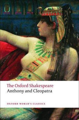 Anthony and Cleopatra: The Oxford Shakespeare - William Shakespeare - cover