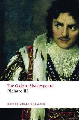 The Tragedy of King Richard III: The Oxford Shakespeare - William Shakespeare - cover