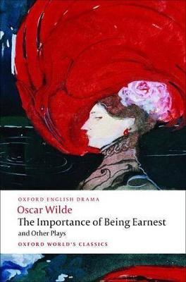 The Importance of Being Earnest and Other Plays: Lady Windermere's Fan; Salome; A Woman of No Importance; An Ideal Husband; The Importance of Being Earnest - Oscar Wilde - cover