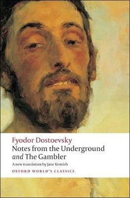 Notes from the Underground, and The Gambler - Fyodor Dostoevsky - cover