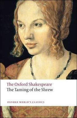 The Taming of the Shrew: The Oxford Shakespeare - William Shakespeare - cover