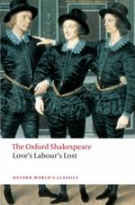 Love's Labour's Lost: The Oxford Shakespeare