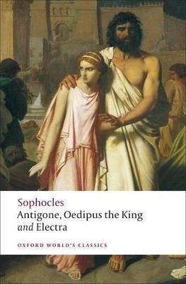 Antigone; Oedipus the King; Electra - Sophocles - cover