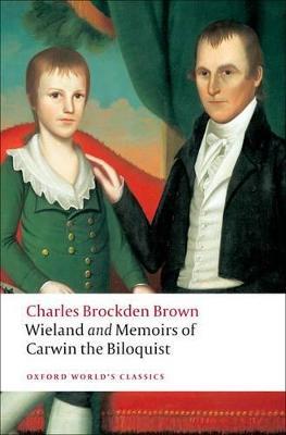 Wieland; or The Transformation, and Memoirs of Carwin, The Biloquist - Charles Brockden Brown - cover