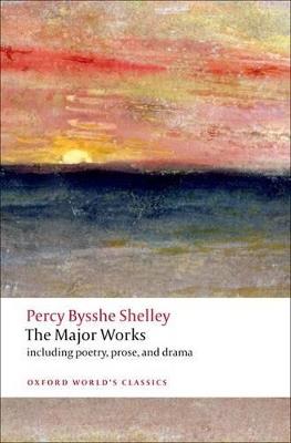 The Major Works - Percy Bysshe Shelley - cover